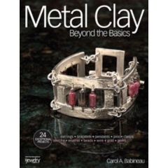 Metal Clay Beyond the Basics, By Carol A. Babineau||PUB-162.00