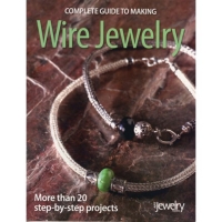 Complete Guide to Making Wire Jewelry, By the Editors of BeadStyle Magazine||PUB-133.00