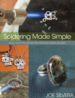 Soldering Made Simple; Easy Techniques for the Kitchen-Table Jeweler, by Joe Silvera||PUB-145.00